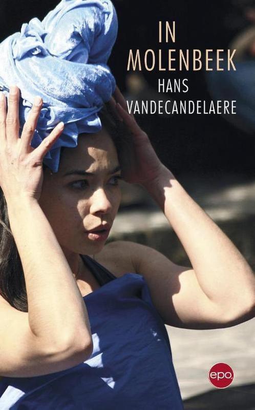In Molenbeek 9789462670259 Hans Vandecandelaere, Boeken, Politiek en Maatschappij, Gelezen, Verzenden