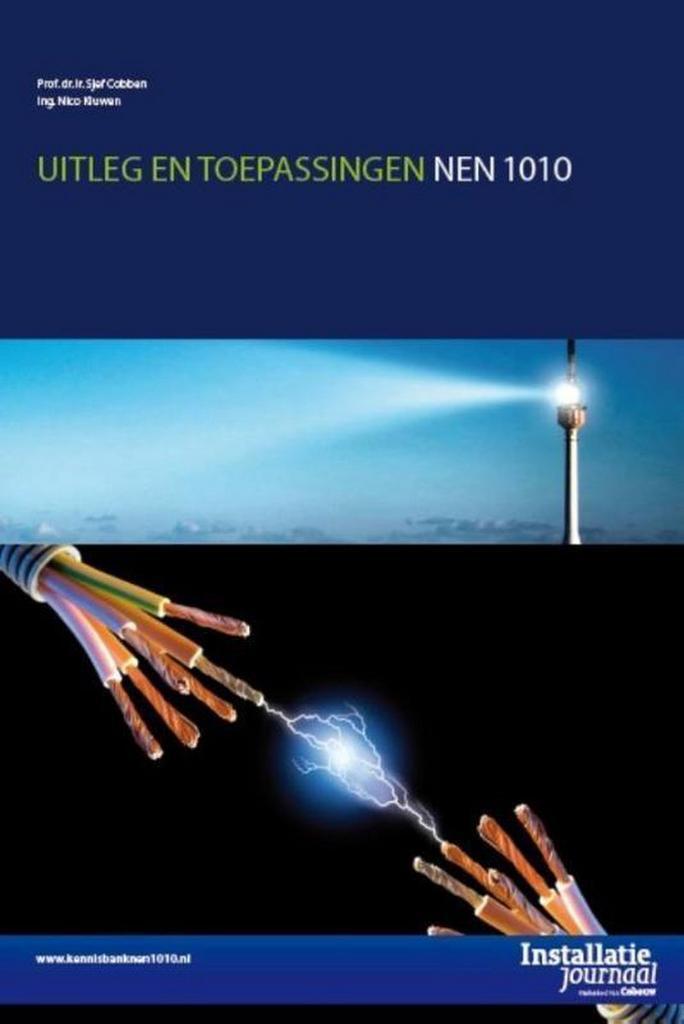 Uitleg en toepassingen NEN 1010 9789462451612 Sjef Cobben, Boeken, Techniek, Zo goed als nieuw, Verzenden