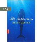 De meermin 9789069749341 Betsy Carter, Verzenden, Zo goed als nieuw, Betsy Carter