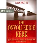Onvolledige kerk 9789082068917 Sid Roth, Verzenden, Sid Roth