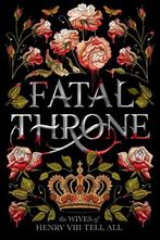 Fleming, C: Fatal Throne: The Wives of Henry VIII Tell All, Verzenden, Gelezen, Jennifer Donnelly