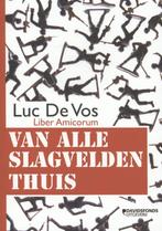 Van alle slagvelden thuis 9789058269027, Boeken, Verzenden, Zo goed als nieuw, Luc De Vos