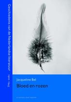 Bloed en rozen / Geschiedenis van de Nederlandse literatuur, Verzenden, Jacqueline Bel