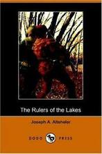 The Rulers of the Lakes: A Story of George and . Altsheler,, Altsheler, Joseph A., Verzenden