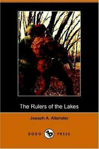 The Rulers of the Lakes: A Story of George and . Altsheler,, Livres, Livres Autre, Envoi