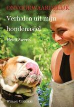 Onvoorwaardelijk 9789490382759 Heidi Swerts, Verzenden, Gelezen, Heidi Swerts