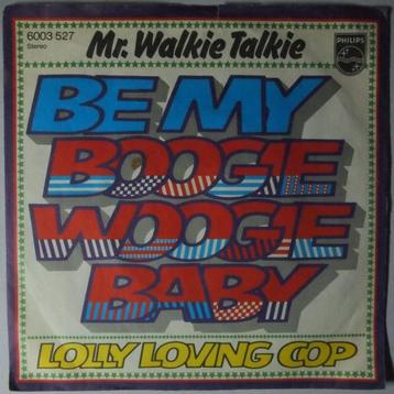 Mr. Walkie Talkie - Be my boogie woogie baby - Single, Pop, Single