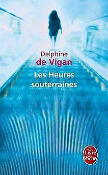Les Heures souterraines (pll)  Vigan (de), Delphine  Book, Livres, Livres Autre, Envoi