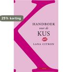 Handboek voor de kus 9789045089515 Lana Citron, Boeken, Verzenden, Gelezen, Lana Citron