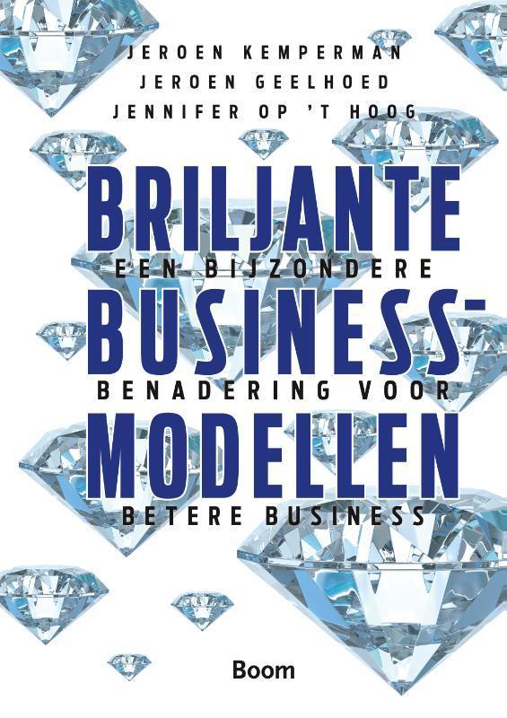 Briljante businessmodellen 9789462200074 Jeroen Geelhoed, Boeken, Economie, Management en Marketing, Zo goed als nieuw, Verzenden