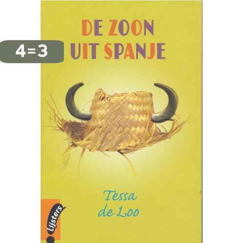 De zoon uit Spanje 9789001560492 Tessa de Loo, Boeken, Overige Boeken, Gelezen, Verzenden