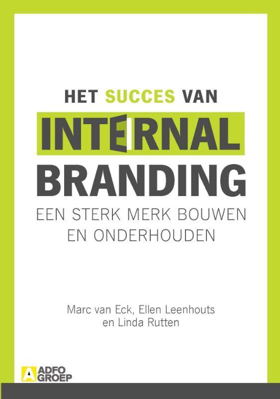 Het succes van Internal Branding 9789043027670 Linda Ruten, Boeken, Economie, Management en Marketing, Zo goed als nieuw, Verzenden