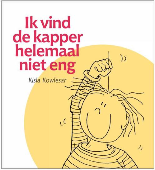 Ik vind de kapper helemaal niet eng 9789082128277, Boeken, Overige Boeken, Gelezen, Verzenden