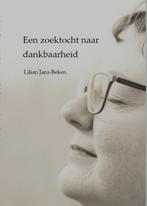 Een zoektocht naar dankbaarheid 9789090321196, Boeken, Verzenden, Gelezen, Lilian Jans-Beken