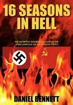 16 Seasons in Hell: The Definitive Western Acco. Bennett,, Bennett, Daniel, Zo goed als nieuw, Verzenden