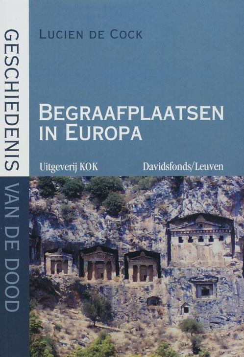 Begraafplaatsen In Europa 9789077942017 Lucien de Cock, Boeken, Overige Boeken, Gelezen, Verzenden
