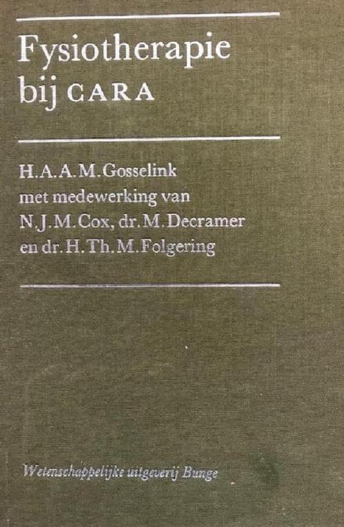 Fysiotherapie bij CARA 9789063480158 Gosselink, Boeken, Overige Boeken, Gelezen, Verzenden