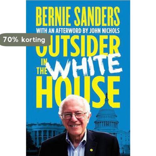Outsider In The White House 9781784784188 Bernie Sanders, Boeken, Overige Boeken, Zo goed als nieuw, Verzenden