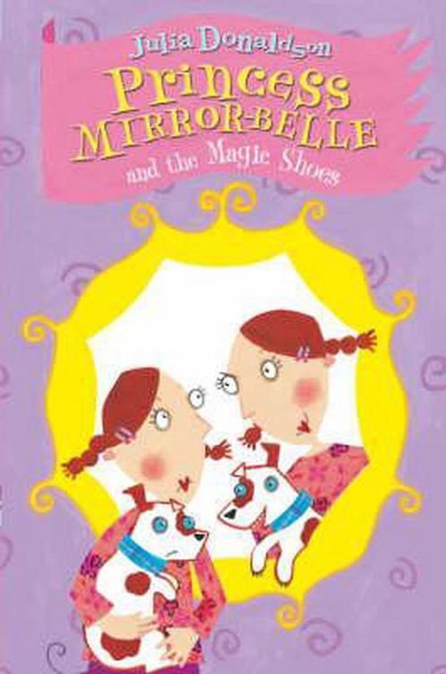 Princess Mirror-Belle and the Magic Shoes 9780330433297, Livres, Livres Autre, Envoi