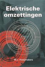 Elektrische omzettingen 9789065621573 M.J. Hoeijmakers, Verzenden, Zo goed als nieuw, M.J. Hoeijmakers
