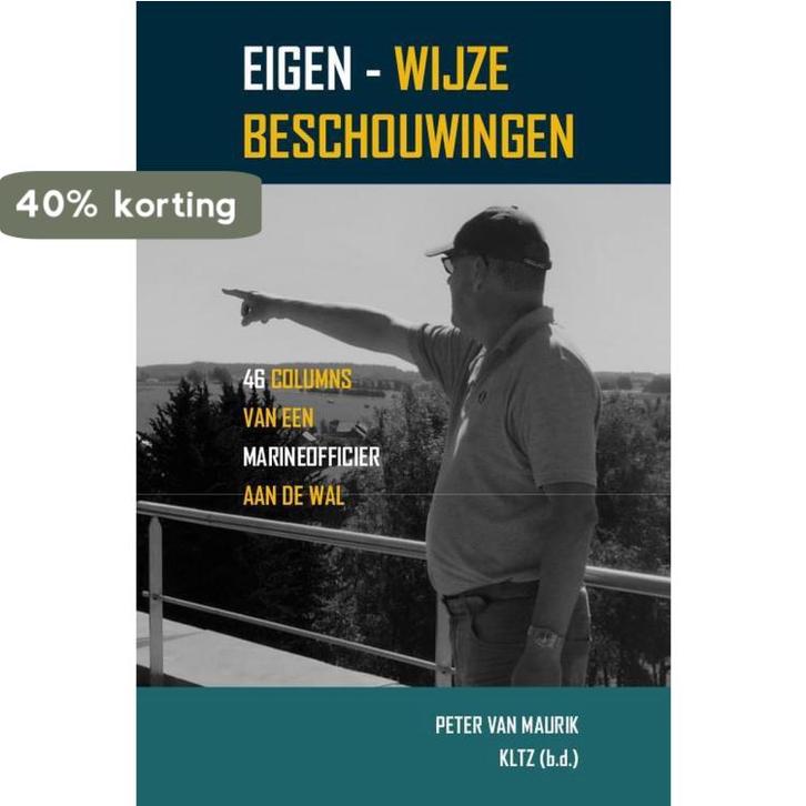 Eigen-wijze Beschouwingen 9789082506822 Peter van Maurik, Boeken, Hobby en Vrije tijd, Gelezen, Verzenden