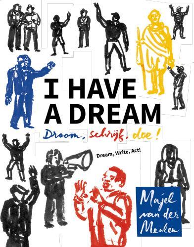 I Have a Dream 9789078653721 Majel van der Meulen, Boeken, Kunst en Cultuur | Beeldend, Zo goed als nieuw, Verzenden