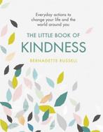 The Little Book of Kindness Everyday actions to change your, Boeken, Zo goed als nieuw, Bernadette Russell, Verzenden