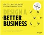 Design a Better Business 9781119272113 Patrick van der Pijl, Verzenden, Zo goed als nieuw, Patrick van der Pijl