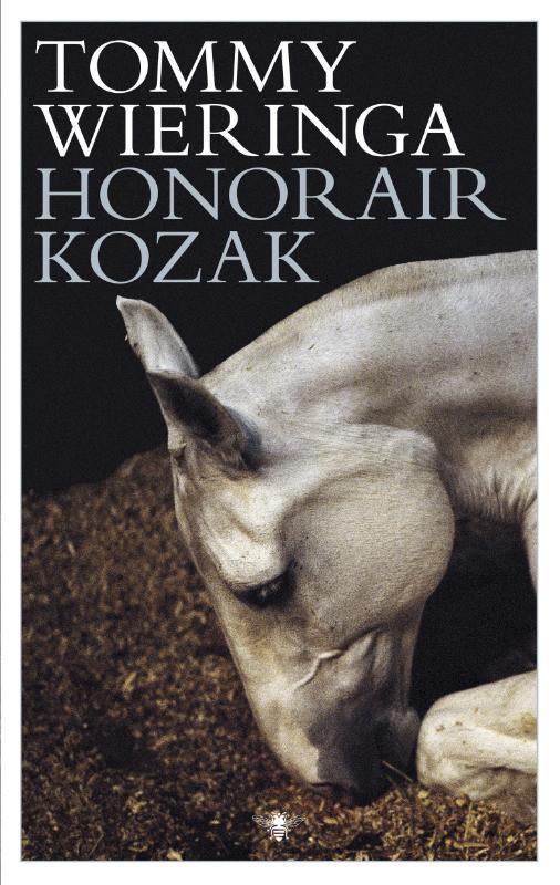 Honorair kozak 9789023486251 Tommy Wieringa, Boeken, Romans, Gelezen, Verzenden