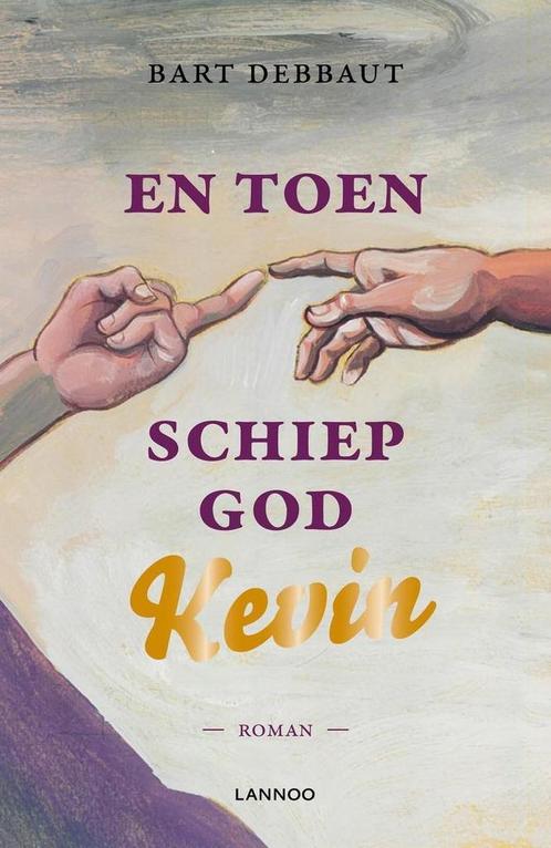 En toen schiep God Kevin 9789401420433 Bart Debbaut, Boeken, Romans, Gelezen, Verzenden