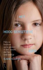 Het hoog sensitieve kind 9789063053833 Elaine R. Aron, Boeken, Verzenden, Gelezen, Elaine R. Aron