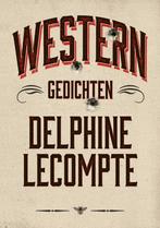 Western 9789023463139, Livres, Poèmes & Poésie, Delphine Lecompte, Verzenden
