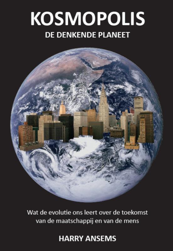 Kosmopolis; de denkende planeet 9789081676311 H.W.J. Ansems, Boeken, Wetenschap, Gelezen, Verzenden