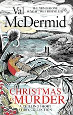 Christmas is Murder 9780751581768 Val McDermid, Verzenden, Gelezen, Val McDermid