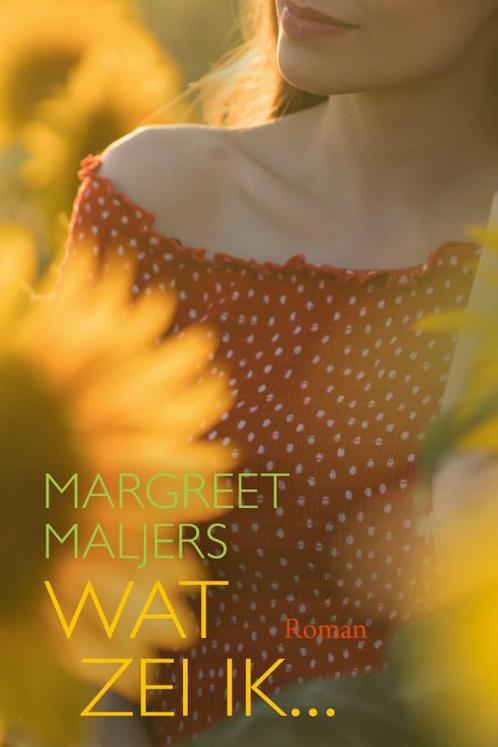 Wat zei ik 9789020537314 Margreet Maljers, Boeken, Streekboeken en Streekromans, Zo goed als nieuw, Verzenden