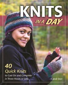 Knits in a Day 40 Quick Knits to Cast on and Complete in, Livres, Livres Autre, Envoi