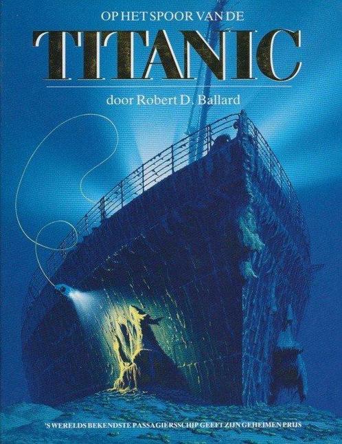 Op het spoor van de Titanic 9789067072922, Boeken, Geschiedenis | Wereld, Gelezen, Verzenden