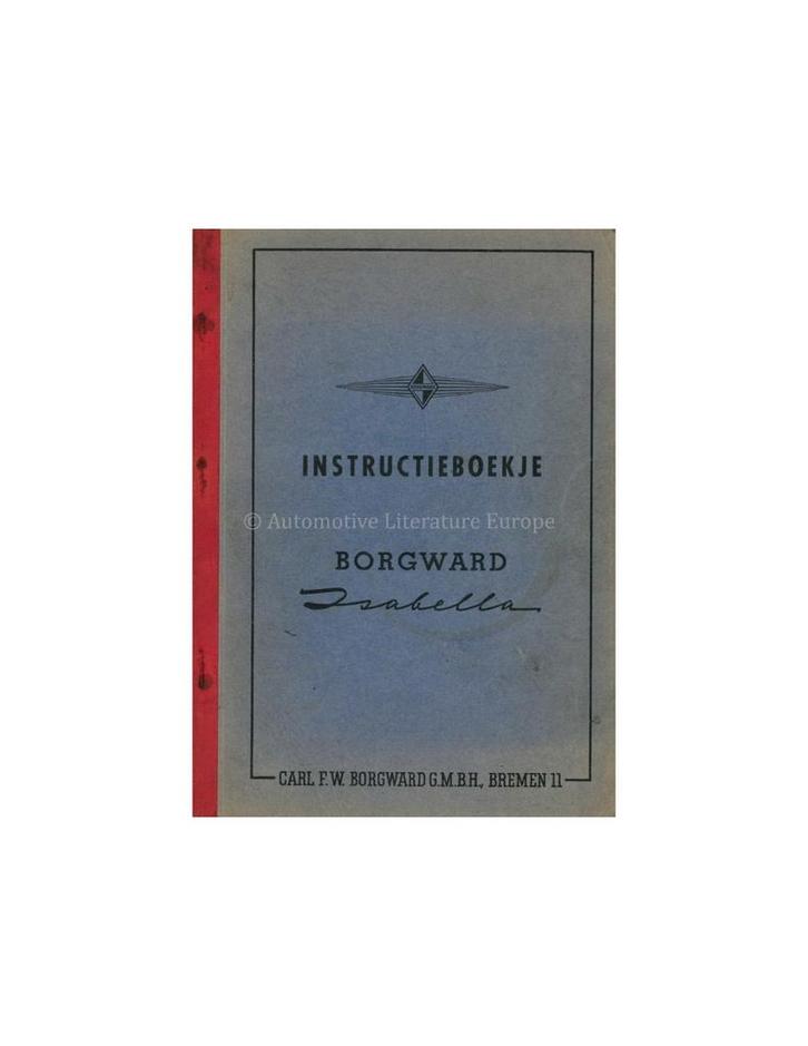 1956 BORGWARD ISABELLA INSTRUCTIEBOEKJE NEDERLANDS, Auto diversen, Handleidingen en Instructieboekjes, Ophalen of Verzenden