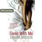 Sleep With Me 9780747580775 Joanna Briscoe, Verzenden, Gelezen, Joanna Briscoe