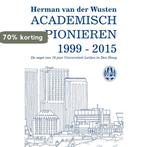 Academisch pionieren 1999-2015 9789085551072, Boeken, Verzenden, Zo goed als nieuw, Herman van der Wusten