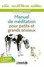 Manuel de méditation pour petits et grands anxieux ...  Book, Livres, Verzenden