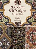 Moroccan Silk Designs in Full Color 9780486292557, Verzenden, Zo goed als nieuw, Lucien Vogel