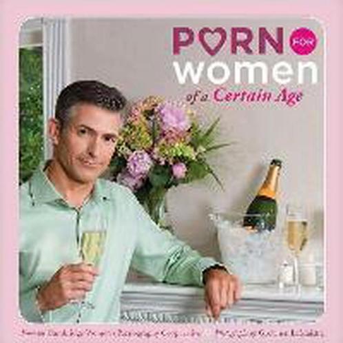 Porn for Women of a Certain Age 9780811866293, Livres, Livres Autre, Envoi