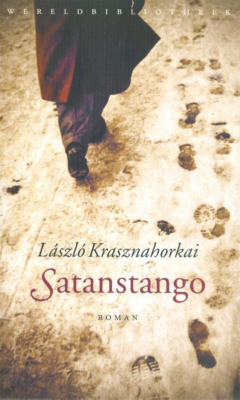 Satanstango 9789028424371 Laszlo Krasznahorkai, Boeken, Romans, Zo goed als nieuw, Verzenden