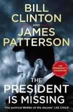 The President is Missing 9781787460171, President Bill Clinton, James Patterson, Verzenden