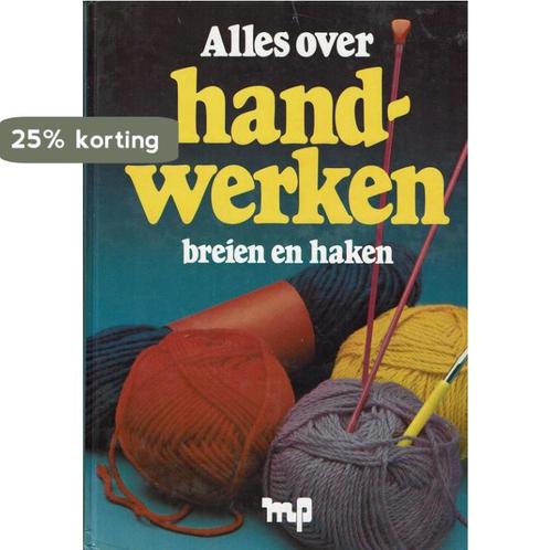 Alles over handwerken-breien en haken 9789065900012, Boeken, Overige Boeken, Gelezen, Verzenden