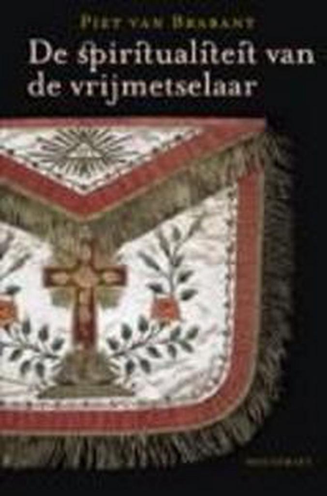 De Spiritualiteit Van De Vrijmetselaar 9789052408897, Boeken, Overige Boeken, Gelezen, Verzenden