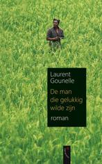 De man die gelukkig wilde zijn 9789063055264, Livres, Laurent Gounelle, Verzenden