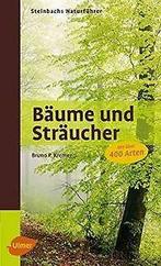 Steinbachs Naturführer Bäume und Sträucher von Kremer, B..., Verzenden