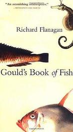 Goulds Book of Fish: A Novel in 12 Fish  Richard Fla..., Richard Flanagan, Verzenden